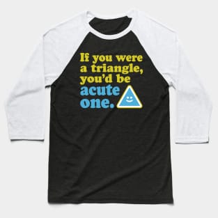 Acute Triangle Baseball T-Shirt